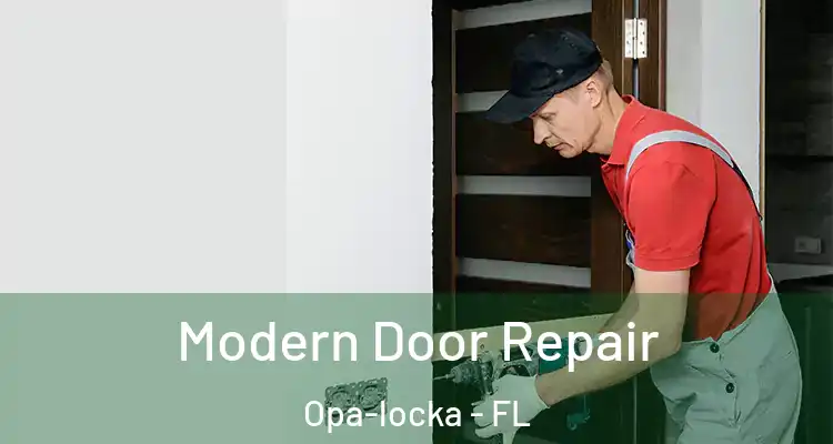 Modern Door Repair Opa-locka - FL