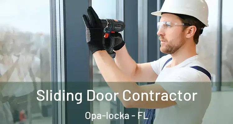 Sliding Door Contractor Opa-locka - FL