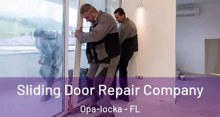 Sliding Door Repair Company Opa-locka - FL