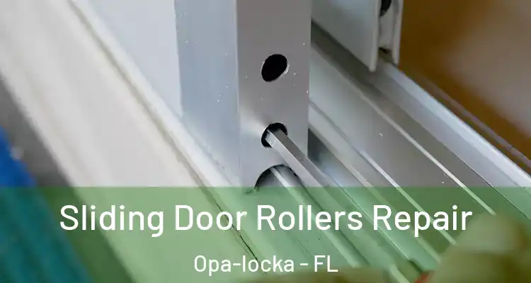 Sliding Door Rollers Repair Opa-locka - FL